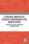 A Critical Analysis of Sexuality Education in the United States cover