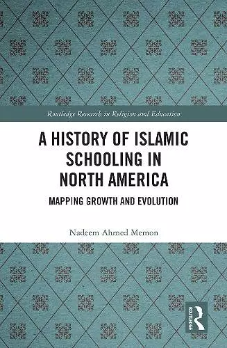 A History of Islamic Schooling in North America cover