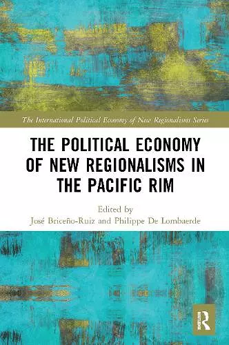 The Political Economy of New Regionalisms in the Pacific Rim cover