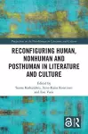 Reconfiguring Human, Nonhuman and Posthuman in Literature and Culture cover