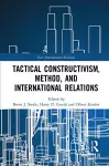 Tactical Constructivism, Method, and International Relations cover