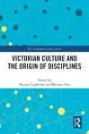 Victorian Culture and the Origin of Disciplines cover