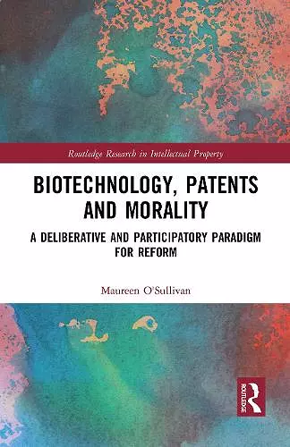 Biotechnology, Patents and Morality cover