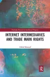 Internet Intermediaries and Trade Mark Rights cover