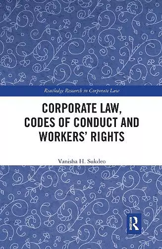 Corporate Law, Codes of Conduct and Workers’ Rights cover