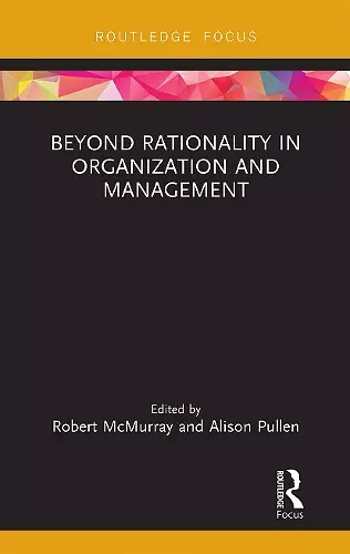 Beyond Rationality in Organization and Management cover