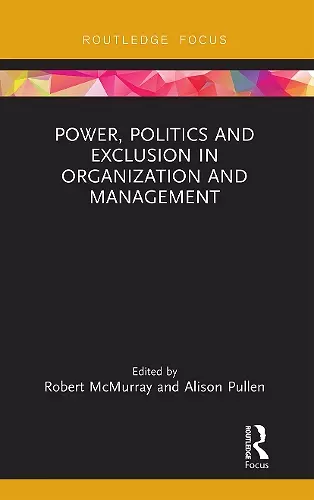 Power, Politics and Exclusion in Organization and Management cover