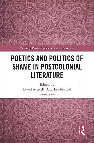 Poetics and Politics of Shame in Postcolonial Literature cover