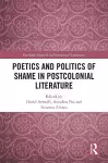 Poetics and Politics of Shame in Postcolonial Literature cover