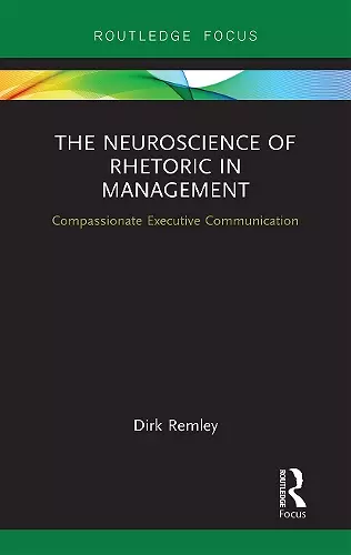 The Neuroscience of Rhetoric in Management cover