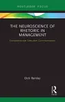 The Neuroscience of Rhetoric in Management cover