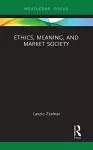 Ethics, Meaning, and Market Society cover