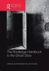The Routledge Handbook to the Ghost Story cover