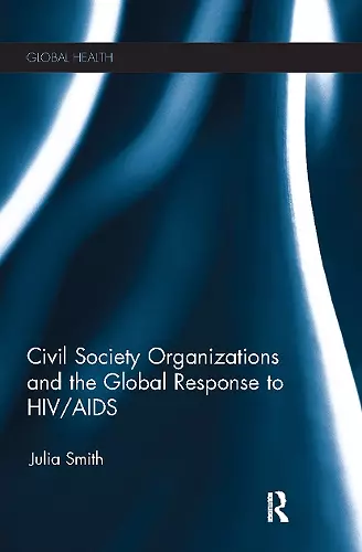 Civil Society Organizations and the Global Response to HIV/AIDS cover