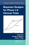 Bayesian Designs for Phase I-II Clinical Trials cover