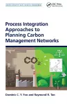 Process Integration Approaches to Planning Carbon Management Networks cover