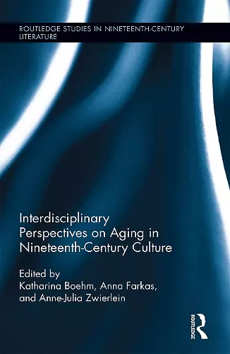 Interdisciplinary Perspectives on Aging in Nineteenth-Century Culture cover