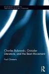 Charles Bukowski, Outsider Literature, and the Beat Movement cover