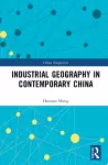 Industrial Geography in Contemporary China cover