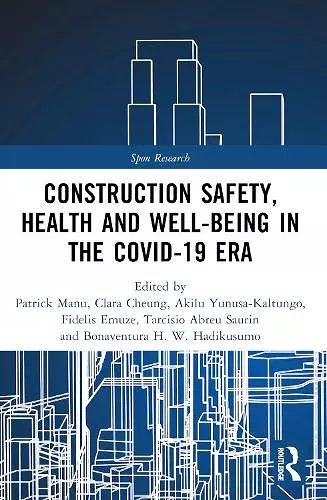 Construction Safety, Health and Well-being in the COVID-19 era cover
