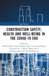 Construction Safety, Health and Well-being in the COVID-19 era cover