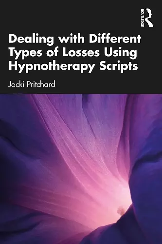 Dealing with Different Types of Losses Using Hypnotherapy Scripts cover