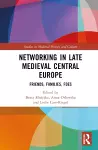 Networking in Late Medieval Central Europe cover