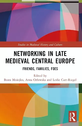 Networking in Late Medieval Central Europe cover