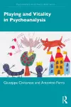 Playing and Vitality in Psychoanalysis cover