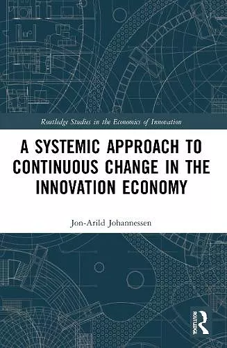 A Systemic Approach to Continuous Change in the Innovation Economy cover