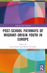 Post-school Pathways of Migrant-Origin Youth in Europe cover