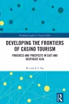 Developing the Frontiers of Casino Tourism cover