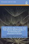 Neoliberalism, Ethics and the Social Responsibility of Psychology cover