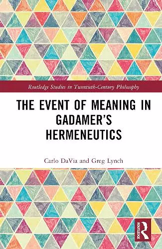 The Event of Meaning in Gadamer’s Hermeneutics cover