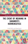 The Event of Meaning in Gadamer’s Hermeneutics cover