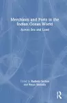 Merchants and Ports in the Indian Ocean World cover