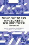 Distance, Equity and Older People’s Experiences in the Nordic Periphery cover