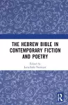 The Hebrew Bible in Contemporary Fiction and Poetry cover