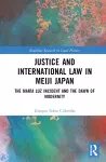 Justice and International Law in Meiji Japan cover