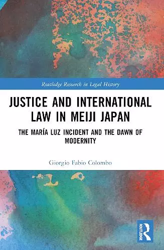 Justice and International Law in Meiji Japan cover