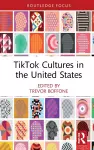 TikTok Cultures in the United States cover