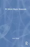 50 Movie Music Moments cover