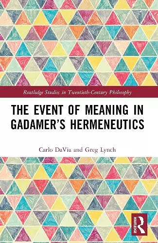 The Event of Meaning in Gadamer’s Hermeneutics cover