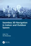 Seamless 3D Navigation in Indoor and Outdoor Spaces cover