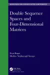 Double Sequence Spaces and Four-Dimensional Matrices cover