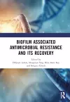 Biofilm Associated Antimicrobial Resistance and Its Recovery cover
