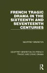 French Tragic Drama in the Sixteenth and Seventeenth Centuries cover