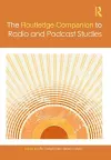 The Routledge Companion to Radio and Podcast Studies cover