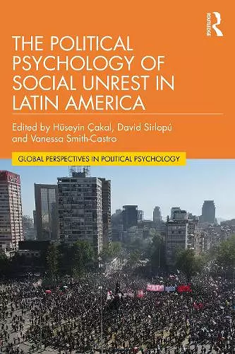 The Political Psychology of Social Unrest in Latin America cover