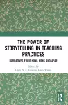 The Power of Storytelling in Teaching Practices cover